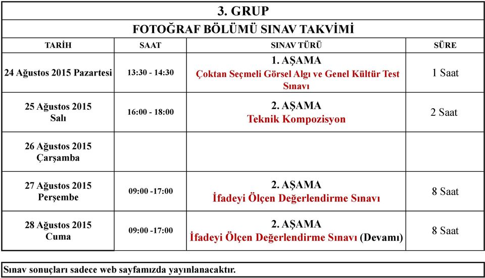 Kompozisyon 2 Saat 09:00-17:00 İfadeyi Ölçen Değerlendirme Sınavı