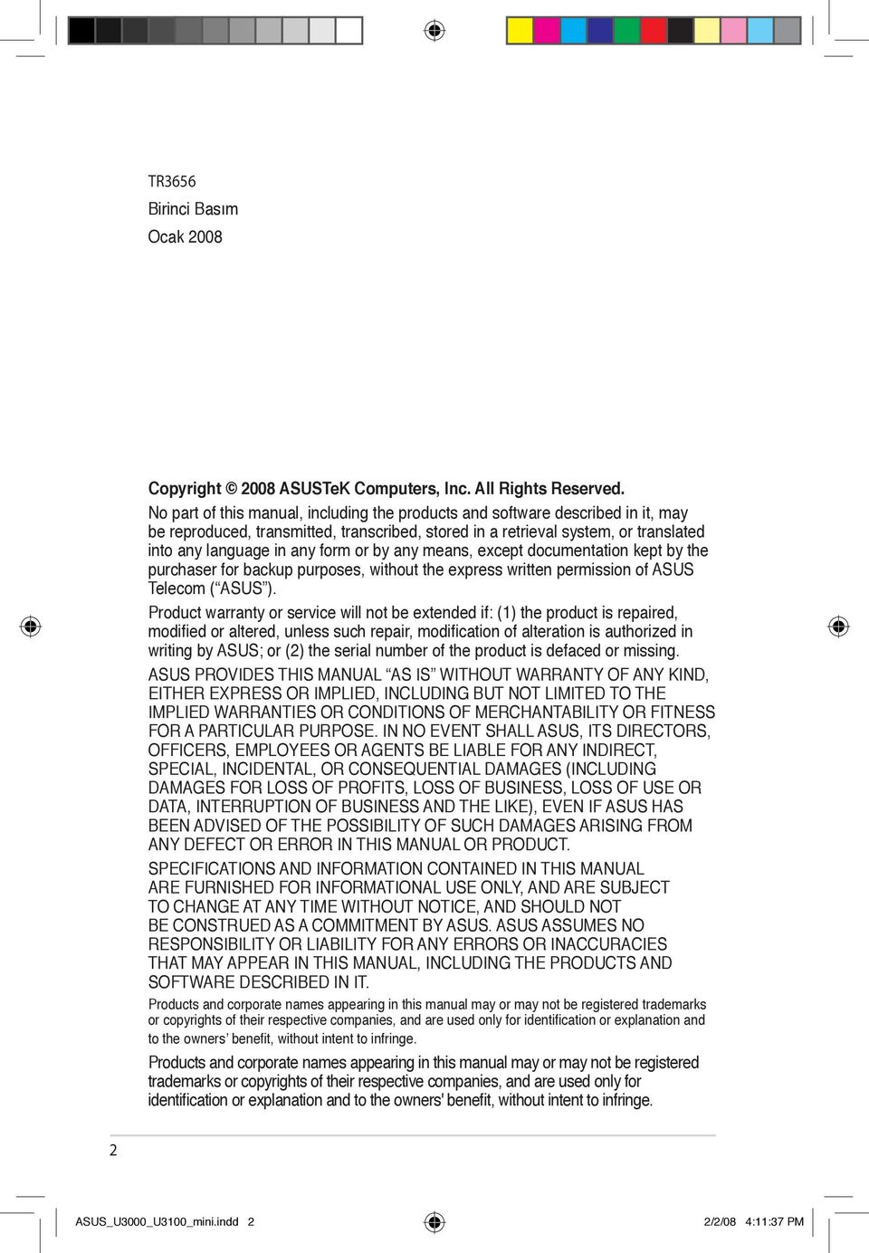 by any means, except documentation kept by the purchaser for backup purposes, without the express written permission of ASUS Telecom ( ASUS ).