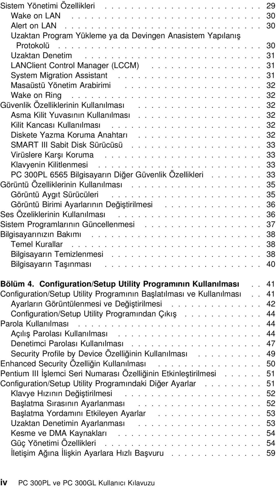 .................... 32 Wake on Ring............................. 32 Güvenlik Özelliklerinin Kullanılması................... 32 Asma Kilit Yuvasının Kullanılması................... 32 Kilit Kancası Kullanılması.