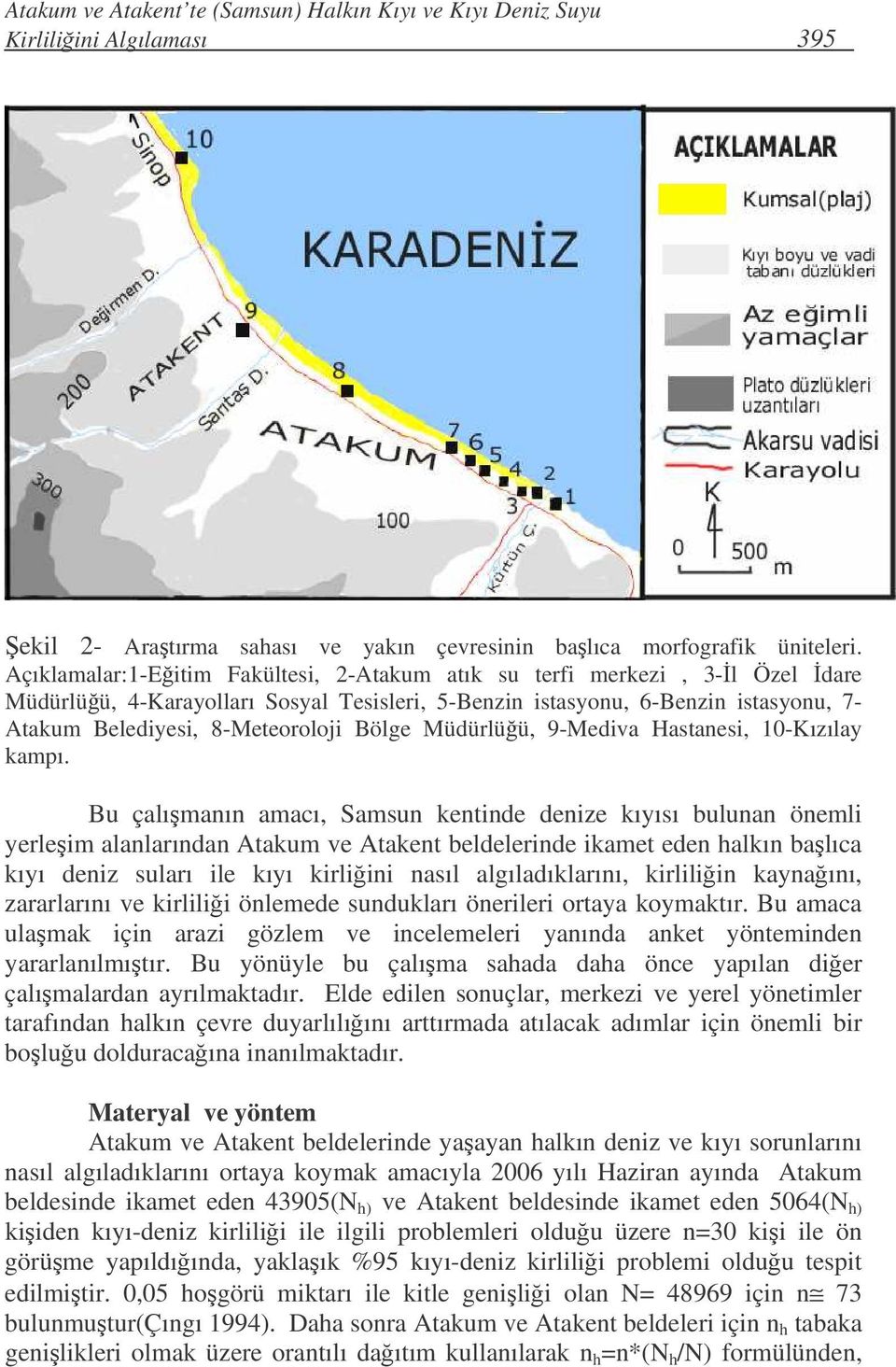 Bölge Müdürlüü, 9-Mediva Hastanesi, 10-Kızılay kampı.