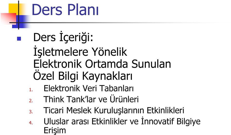 Think Tank lar ve Ürünleri 3.