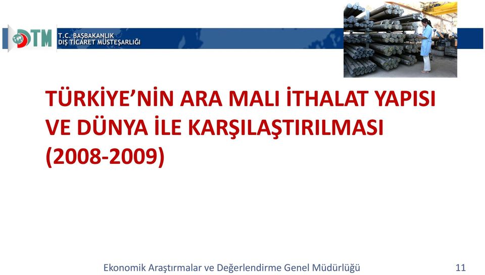 KARŞILAŞTIRILMASI (2008 2009)