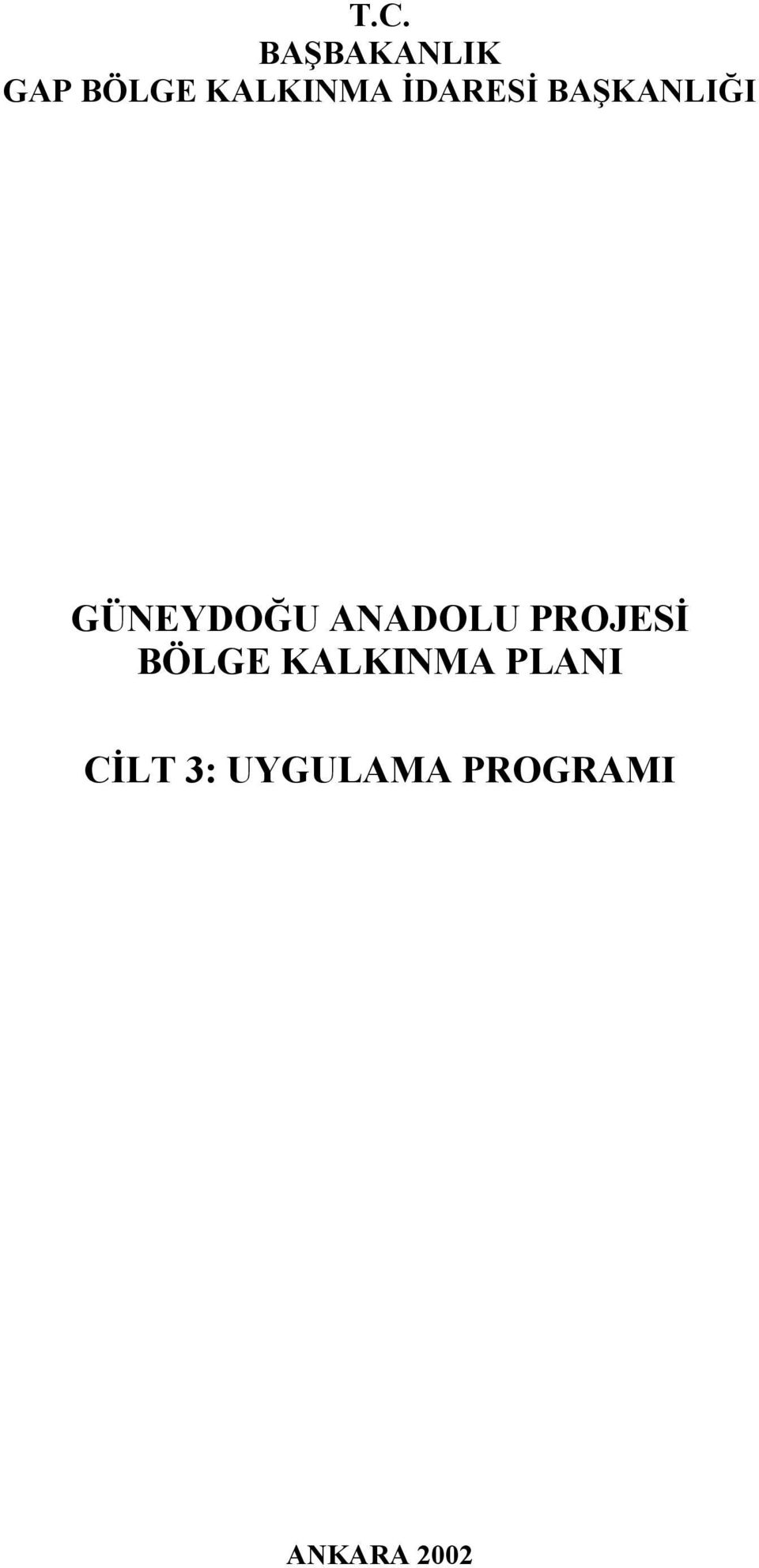 GÜNEYDOĞU ANADOLU PROJESİ BÖLGE