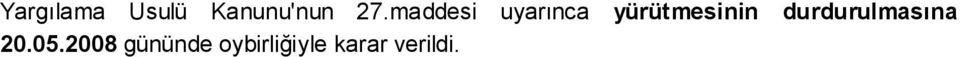 2008 gününde oybirliğiyle