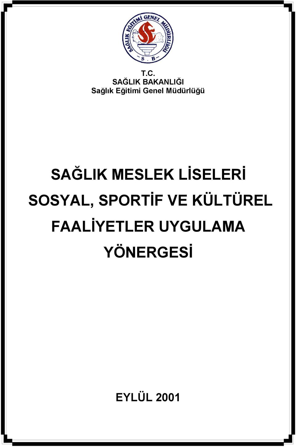 LİSELERİ SOSYAL, SPORTİF VE KÜLTÜREL