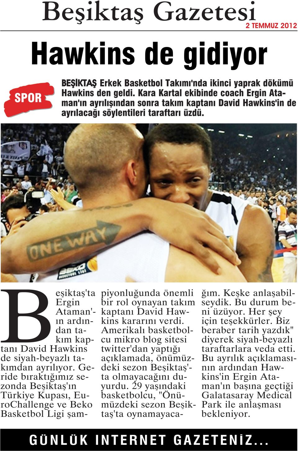 Beşiktaş'ta Ergin Ataman'- ın ardından takım kaptanı David Hawkins de siyah-beyazlı takımdan ayrılıyor.