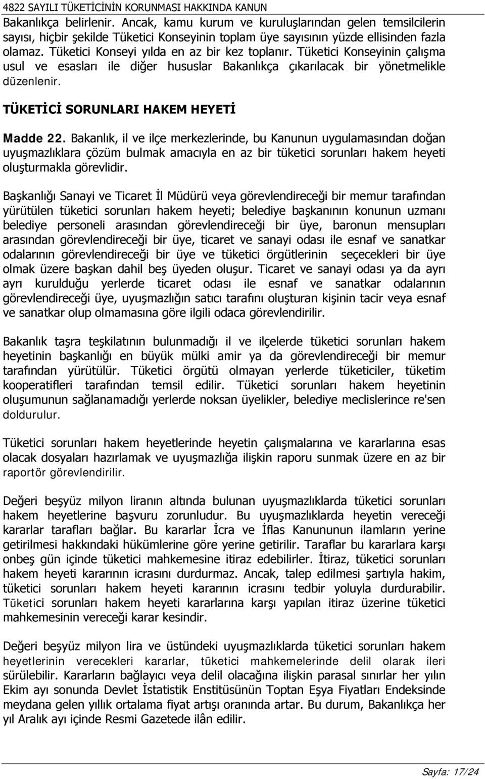 TÜKETİCİ SORUNLARI HAKEM HEYETİ Madde 22.