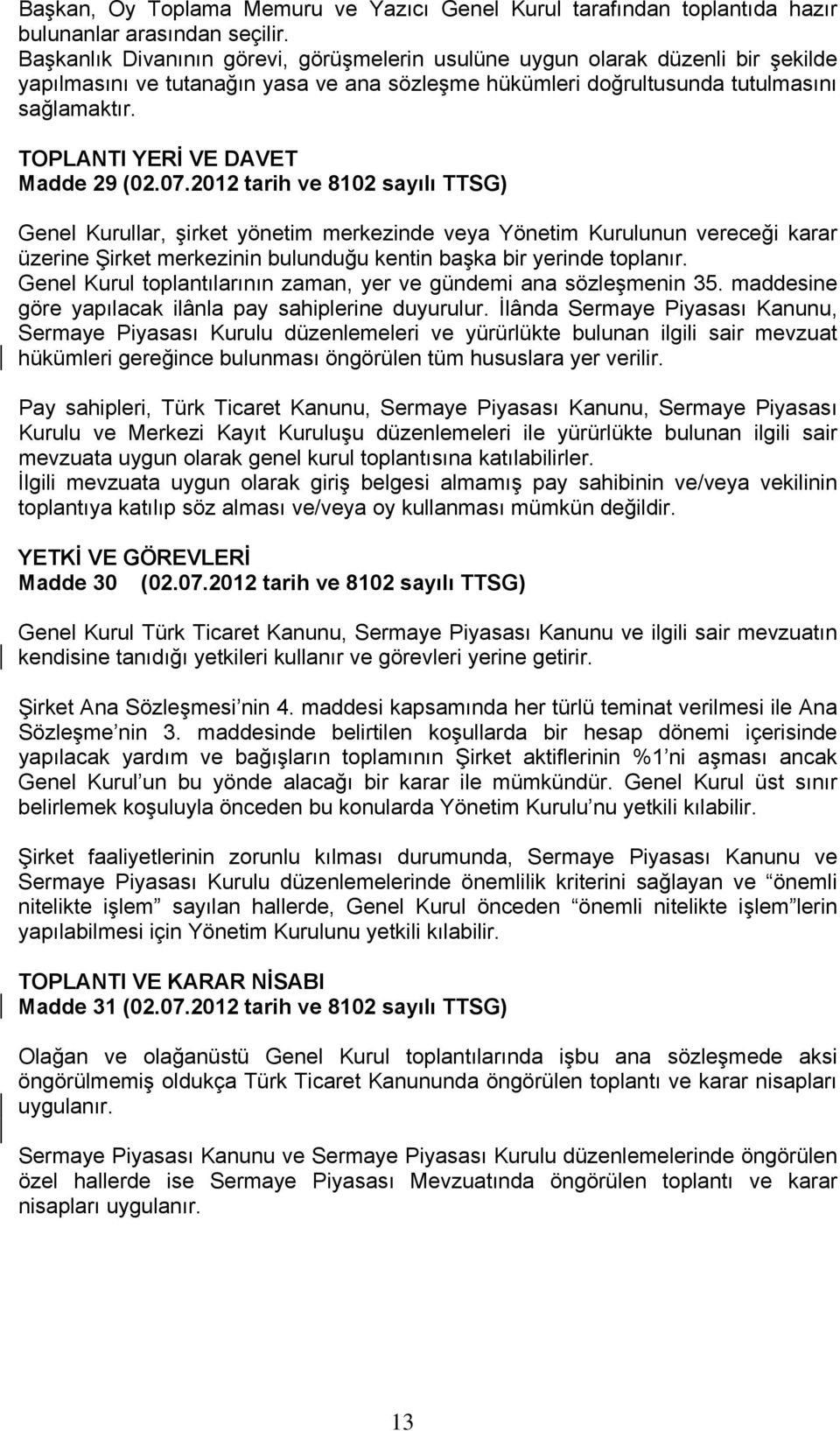 TOPLANTI YERİ VE DAVET Madde 29 (02.07.