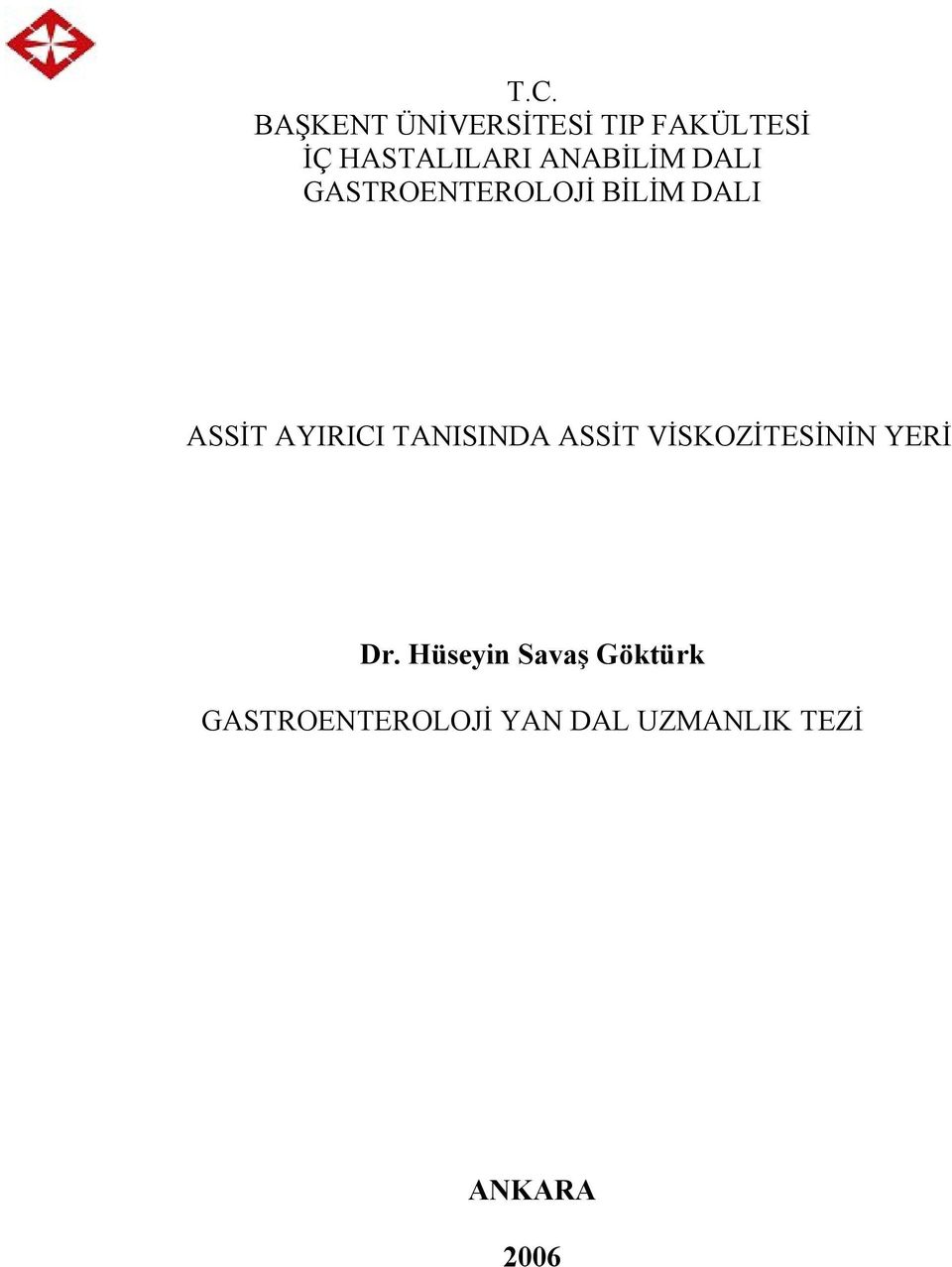 TANISINDA ASSİT VİSKOZİTESİNİN YERİ Dr.