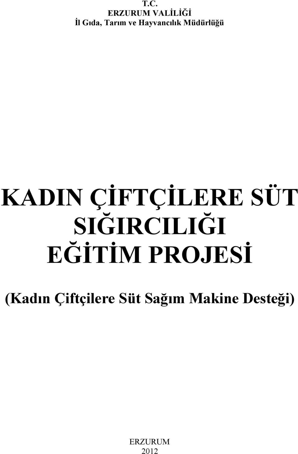 SÜT SIĞIRCILIĞI EĞİTİM PROJESİ (Kadın