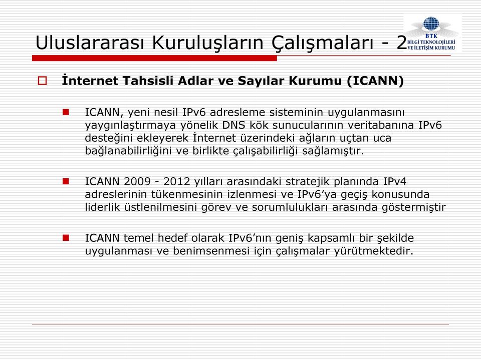 çalışabilirliği sağlamıştır.