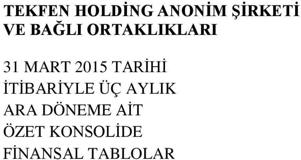 TARİHİ İTİBARİYLE ÜÇ AYLIK ARA