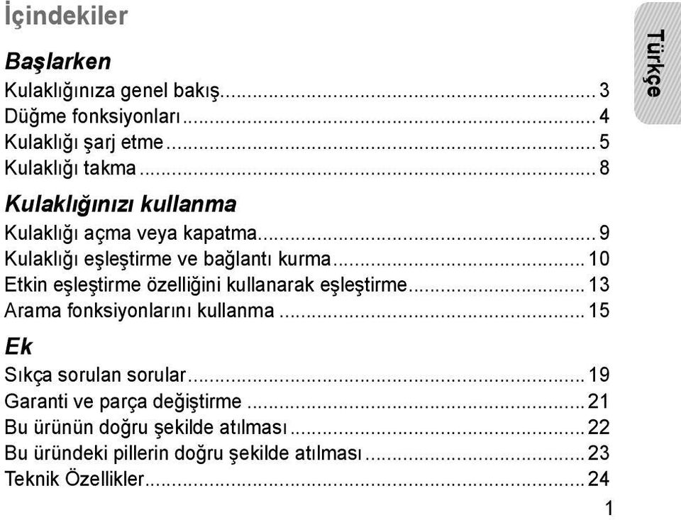 .. 10 Etkin eşleştirme özelliğini kullanarak eşleştirme... 13 Arama fonksiyonlarını kullanma... 15 Ek Sıkça sorulan sorular.