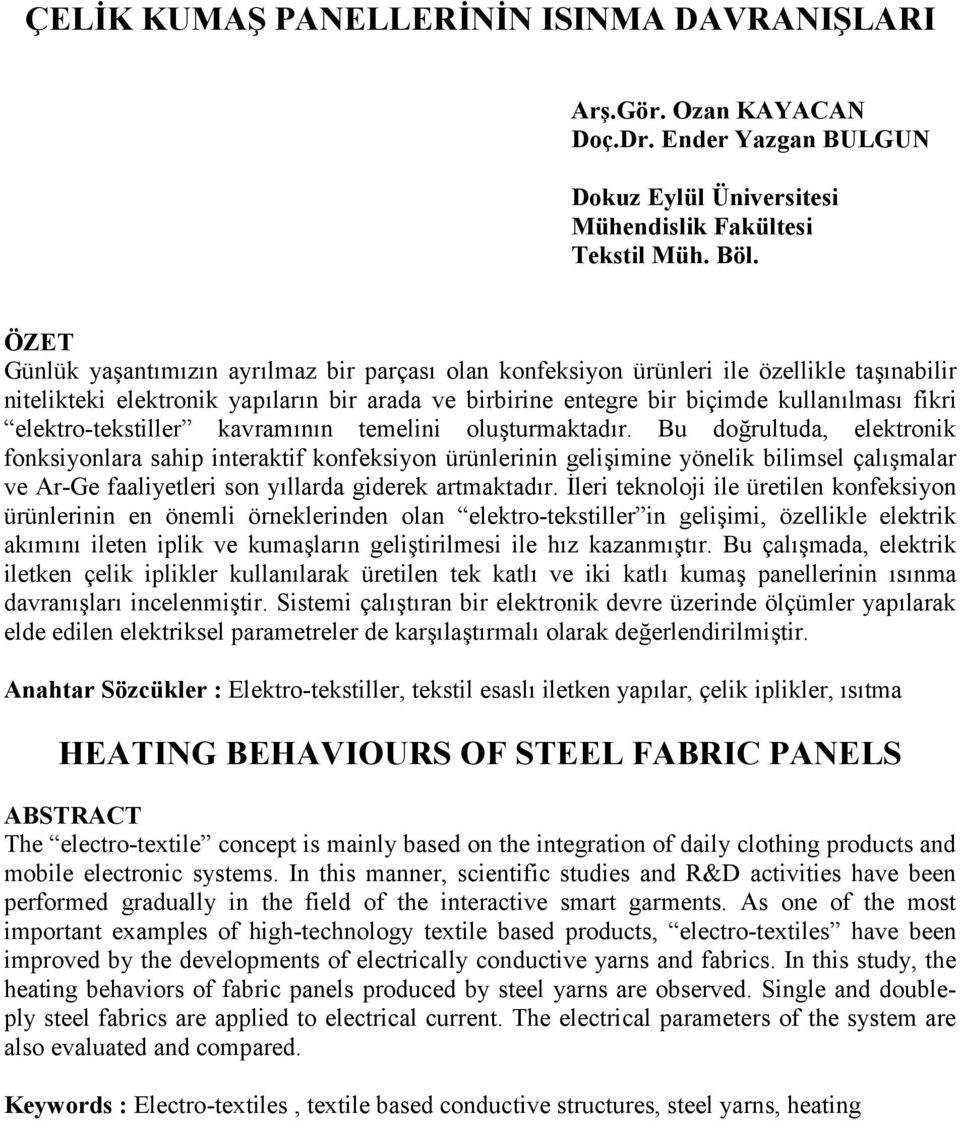 elektro-tekstiller kavramnn temelini olu turmaktadr. Bu do!