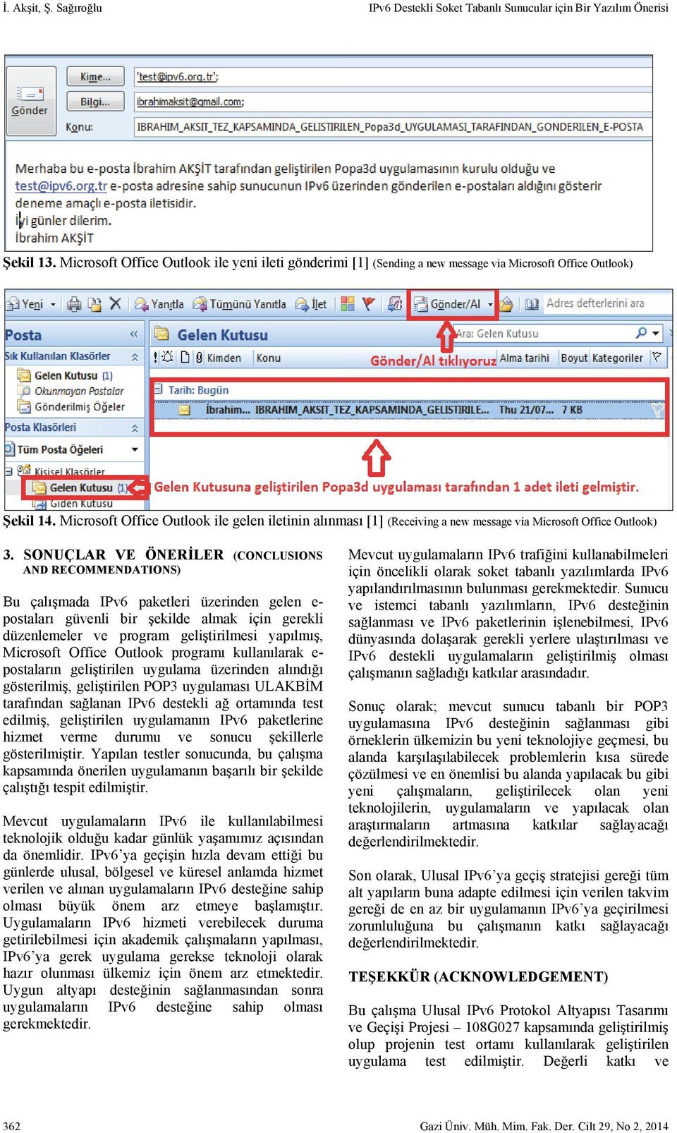 Microsoft Office Outlook ile gelen iletinin alınması [1] (Receiving a new message via Microsoft Office Outlook) 3.