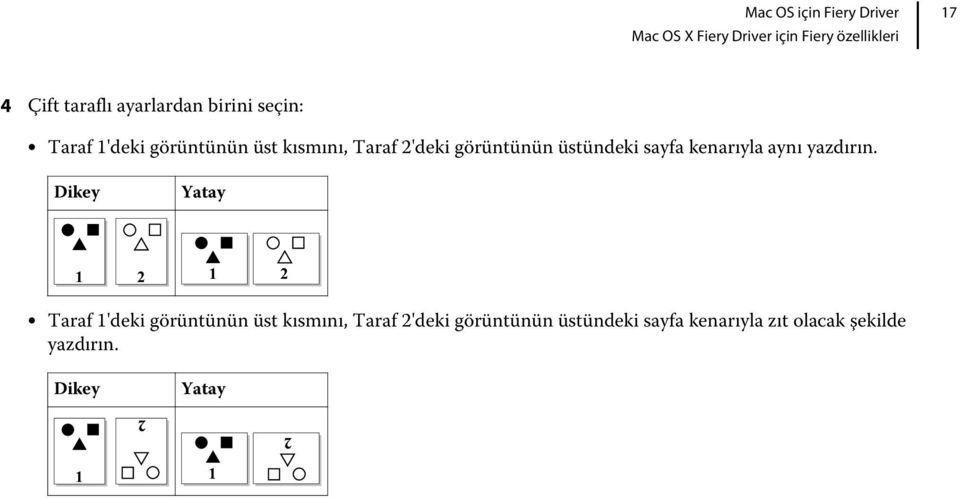 Dikey Yatay 1 2 1 2 Taraf 1'deki görüntünün üst kısmını, Taraf 2'deki