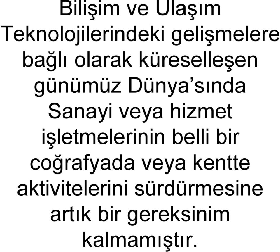 hizmet işletmelerinin belli bir coğrafyada veya kentte