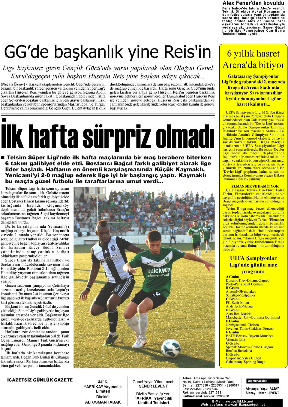 Samet Güzel ile birlikte Fenerbahçe Can Bartu Tesisleri'nden ayrýldý.