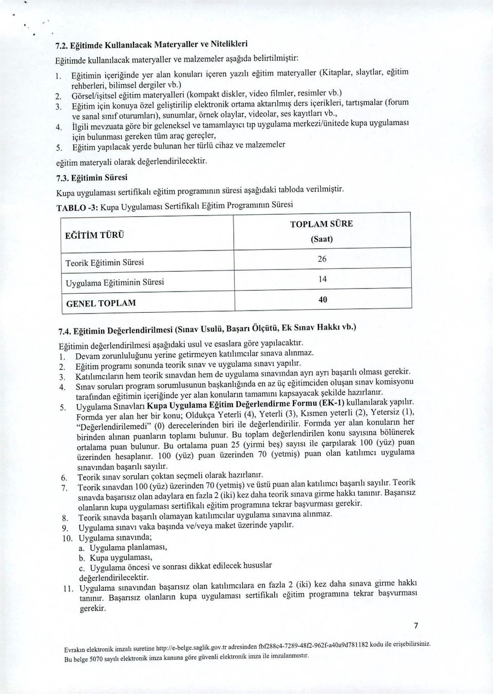 Eğtm çn konuya özel gelştrlp elektronk ortama aktarılmış ders çerkler, tartışmalar (forum ve sanal sınıf oturumları), sunumlar, örnek olaylar, vdeolar, ses kayıtları vb., 4.