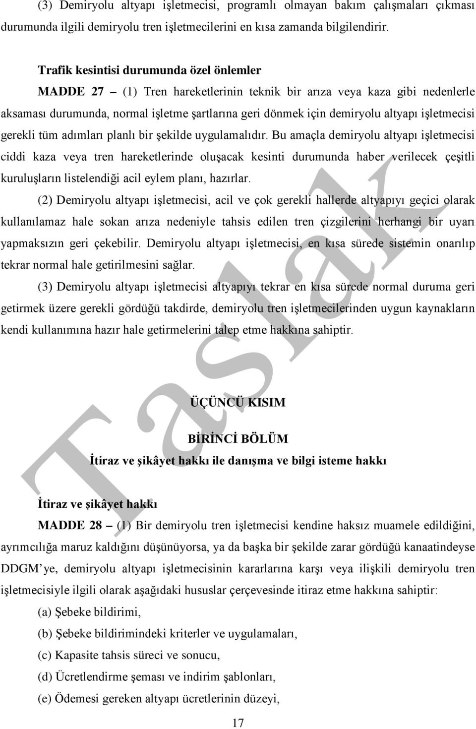 işletmecisi gerekli tüm adımları planlı bir şekilde uygulamalıdır.