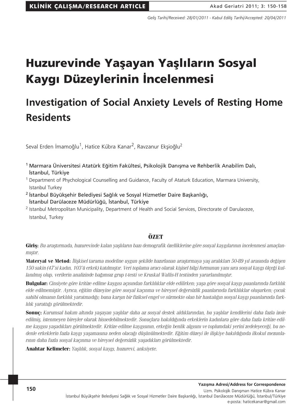 Fakültesi, Psikolojik Dan flma ve Rehberlik Anabilim Dal, stanbul, Türkiye 1 Department of Phychological Counselling and Guidance, Faculty of Ataturk Education, Marmara University, Istanbul Turkey 2