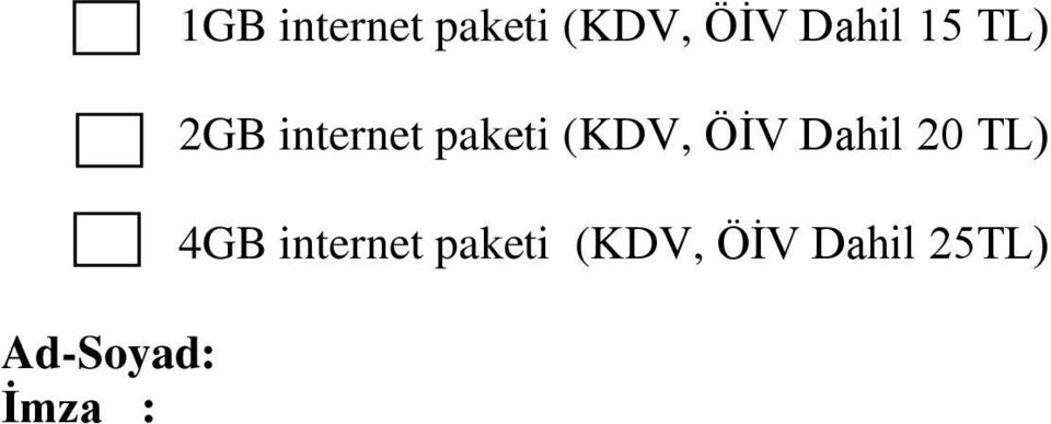 internet paketi (KDV, ÖİV Dahil 20
