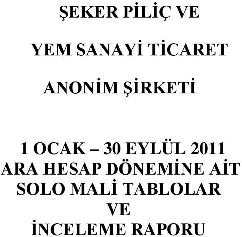 EYLÜL 2011 ARA HESAP DÖNEMİNE