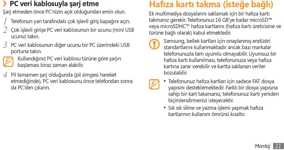 Kullandığınız PC veri kablosu türüne göre şarjın başlaması biraz zaman alabilir.