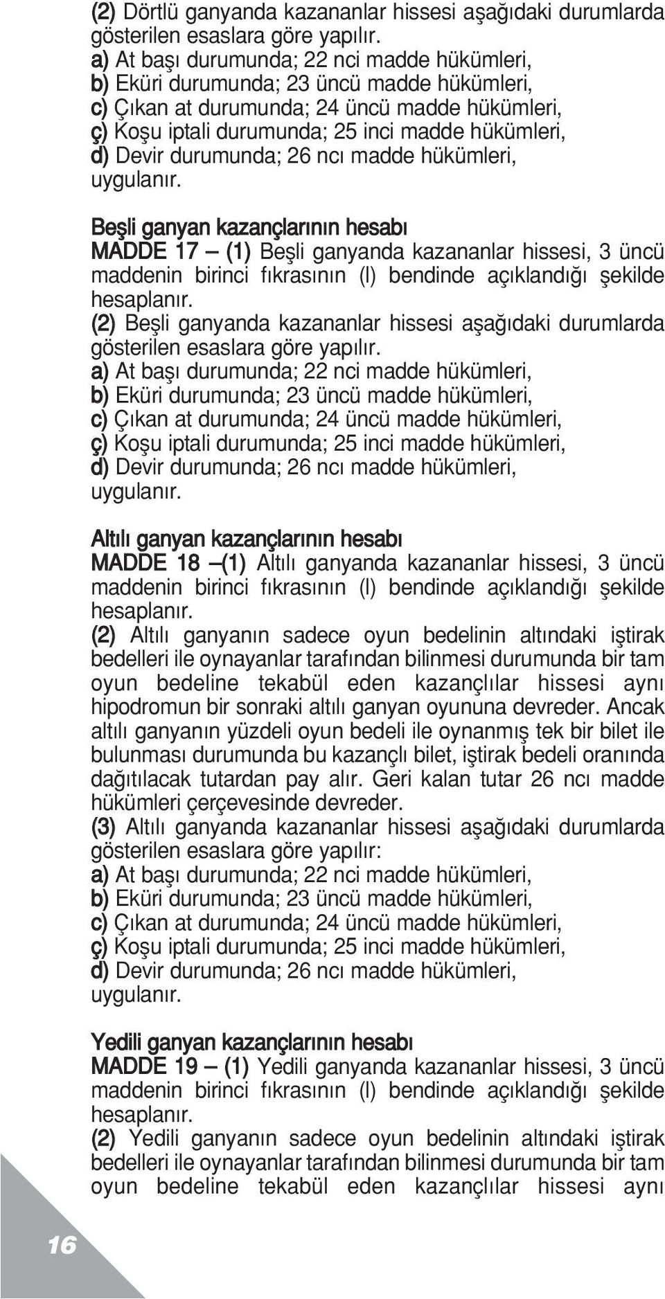 durumunda; 26 nc madde hükümleri, uygulan r.