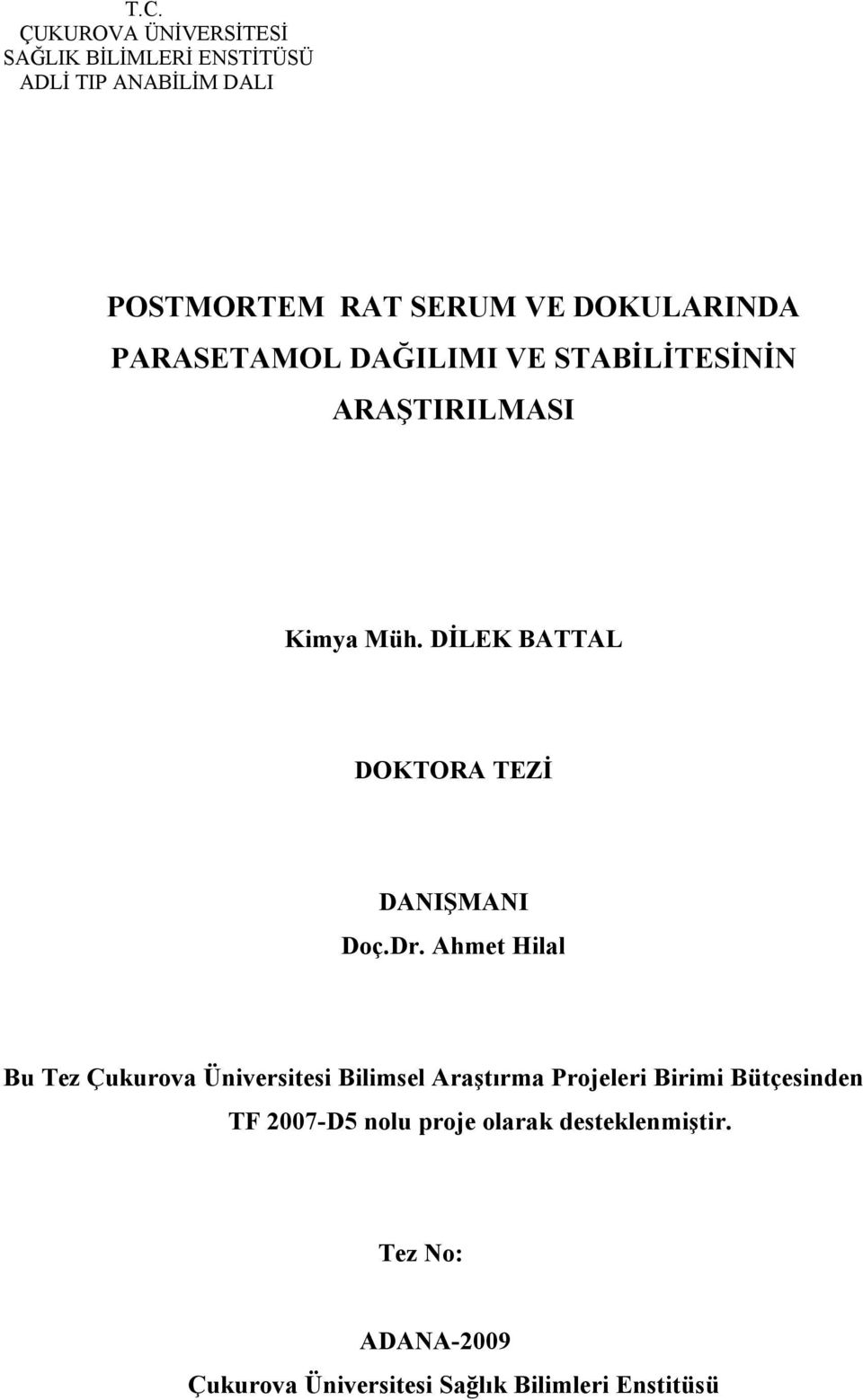 DİLEK BATTAL DOKTORA TEZİ DANIŞMANI Doç.Dr.