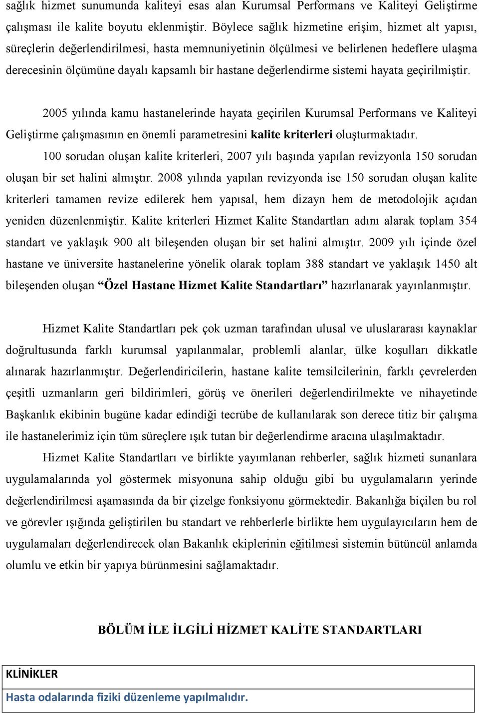 değerlendirme sistemi hayata geçirilmiģtir.