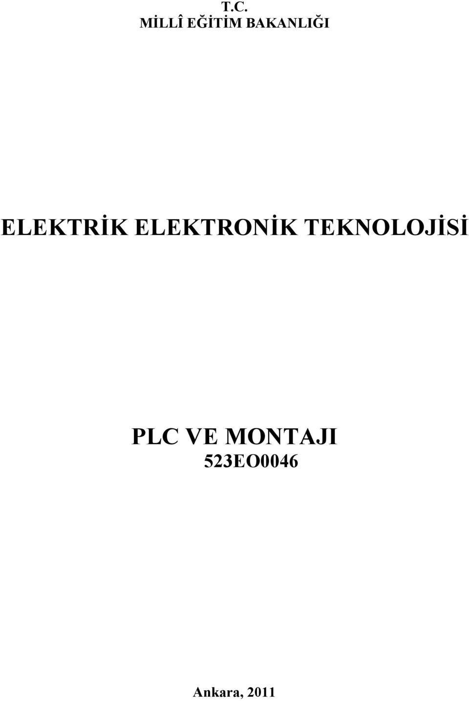 ELEKTRONİK TEKNOLOJİSİ