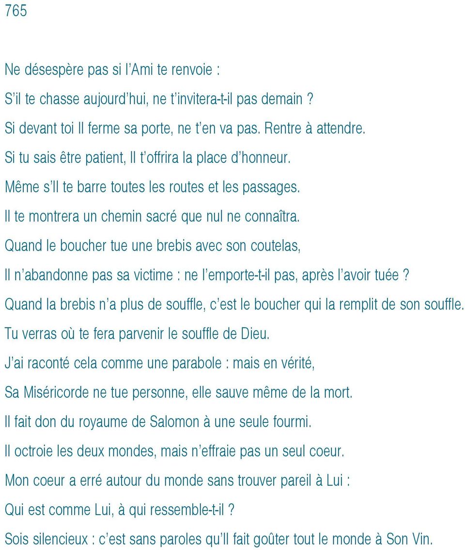 Quand le boucher tue une brebis avec son coutelas, Il n abandonne pas sa victime : ne l emporte-t-il pas, après l avoir tuée?