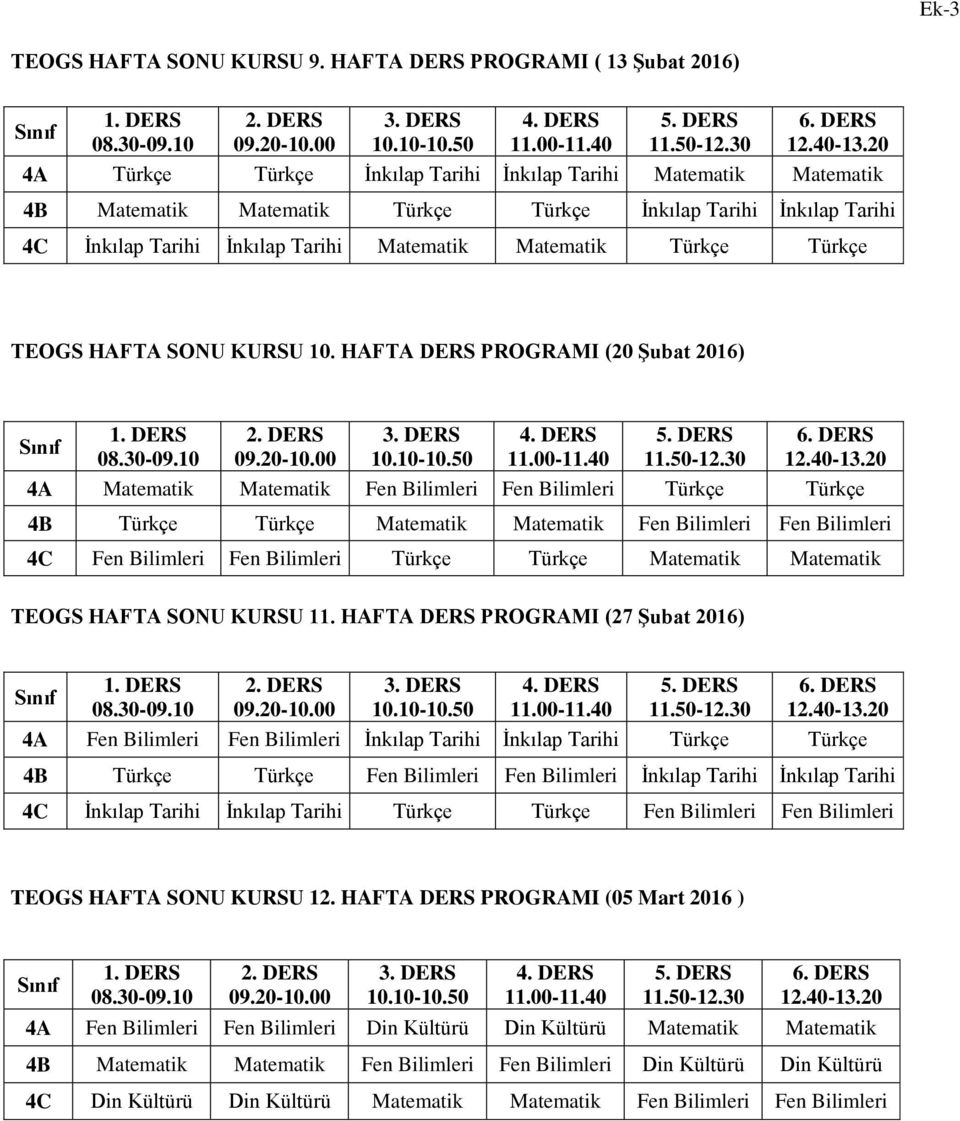 Türkçe Türkçe Matematik Matematik TEOGS HAFTA SONU KURSU 11.