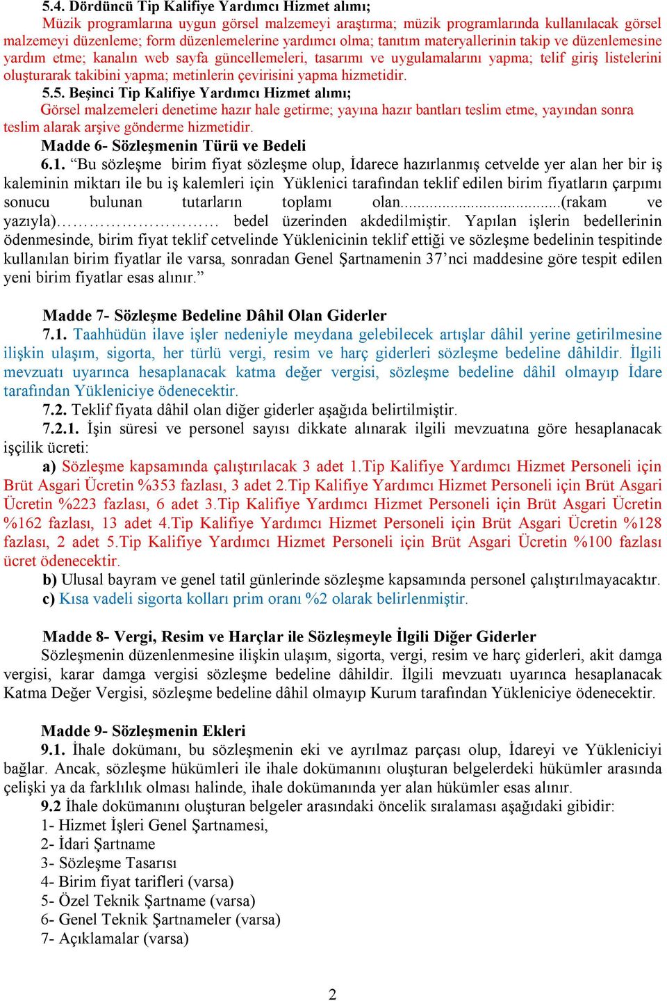 çevirisini yapma hizmetidir. 5.