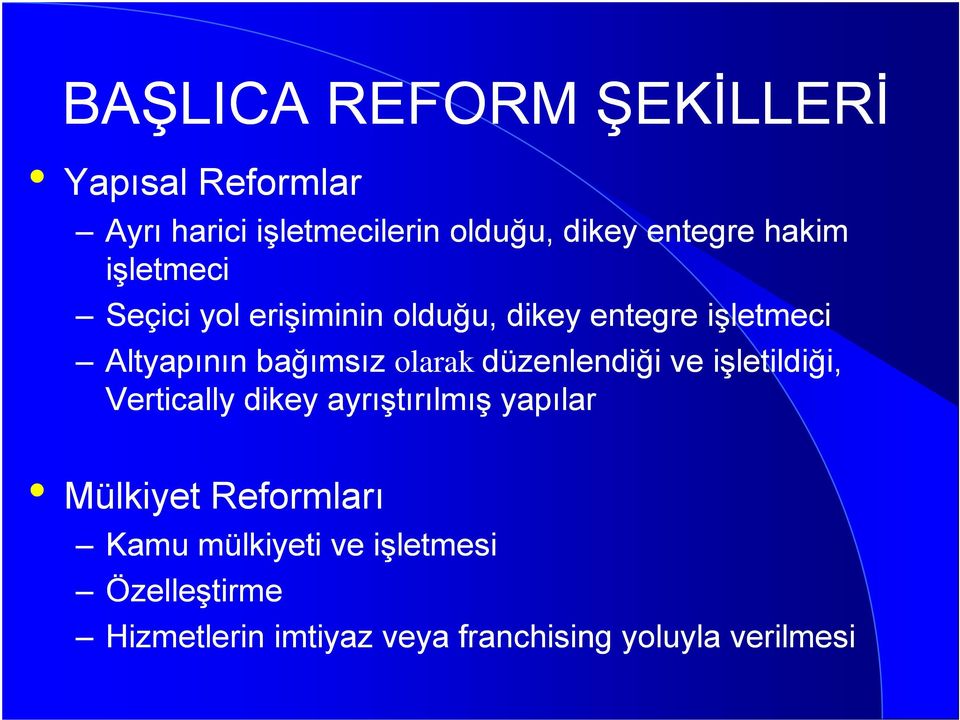 olarak düzenlendiği ve işletildiği, Vertically dikey ayrıştırılmış ş ş yapılar Mülkiyet