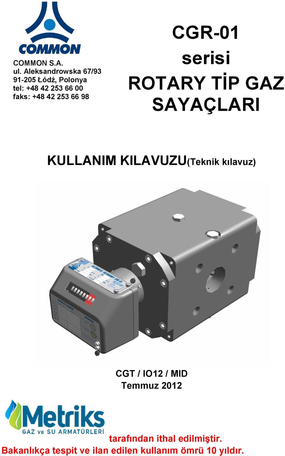 +48 42 253 66 98 CGR-01 serisi ROTARY TİP GAZ SAYAÇLARI KULLANIM