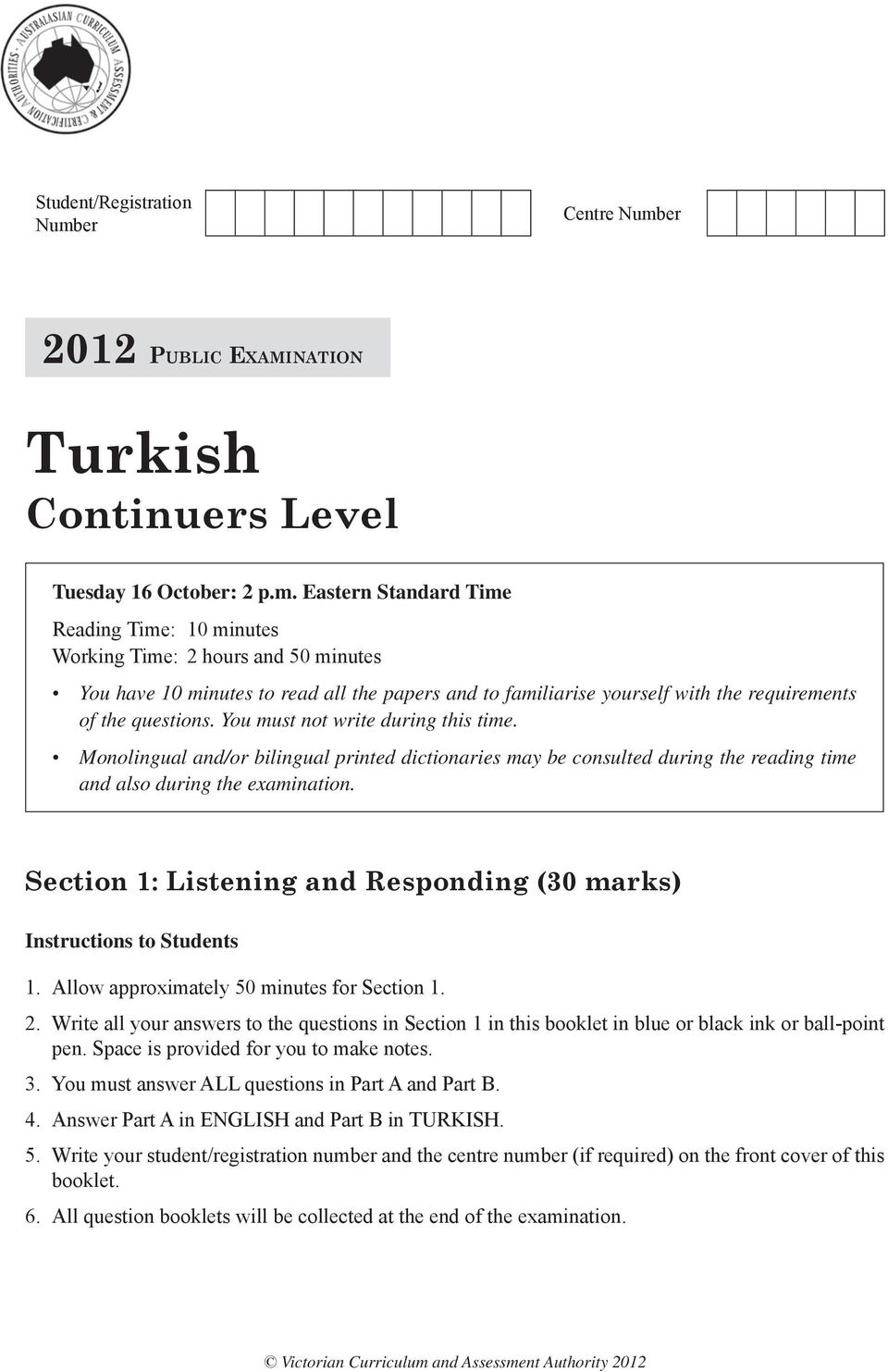 er 2012 PUBLIC EXAMINATION Turkish Continuers Level Tuesday 16 October: 2 p.m.