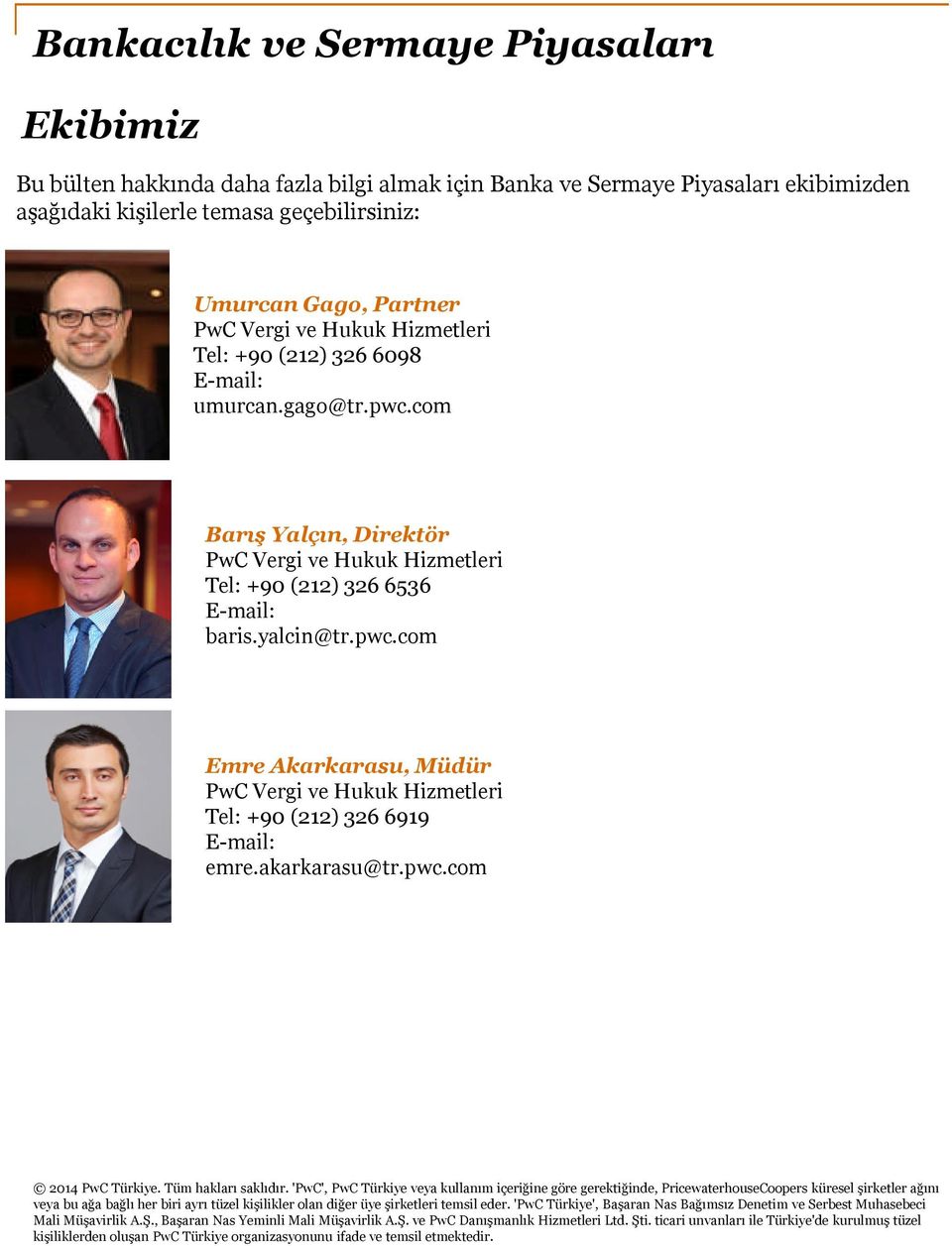 akarkarasu@tr.pwc.com 2014 Türkiye. Tüm hakları saklıdır.