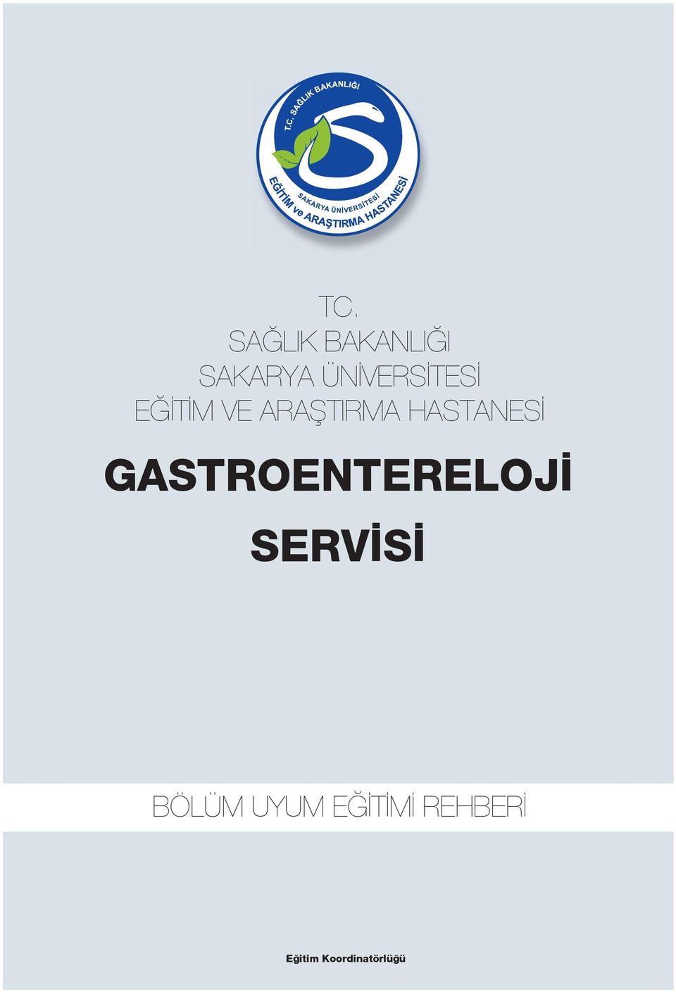 HASTANESİ GASTROENTERELOJİ SERVİSİ