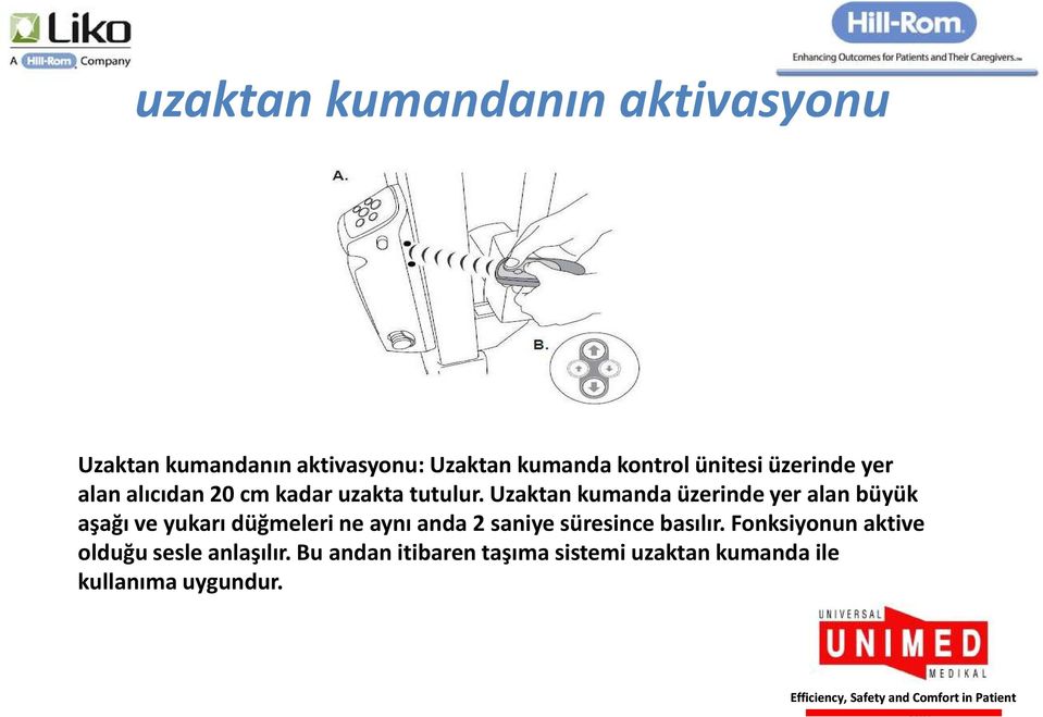 Uzaktan kumanda üzerinde yer alan büyük aşağı ve yukarı düğmeleri ne aynı anda 2 saniye