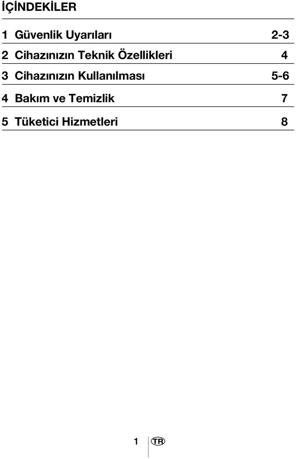 Cihaz n z n Kullan lmas 5-6 4 Bak m