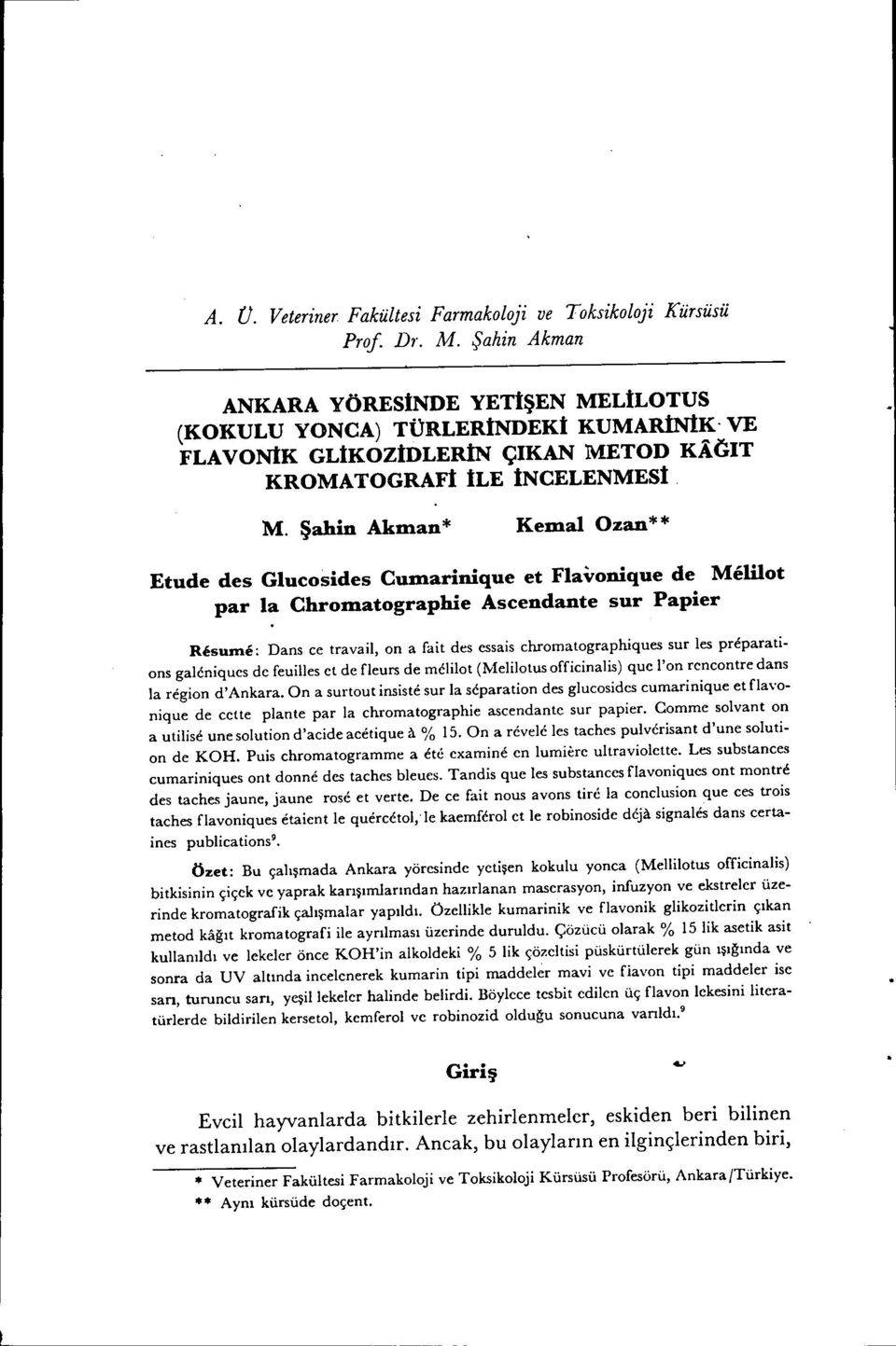 Şahn Akman* Kemal Ozan* * Etude des Glucosdes Cumarnque et Flavonque de Mellot par la Chromatographe Ascendante sur Paper Resunu?