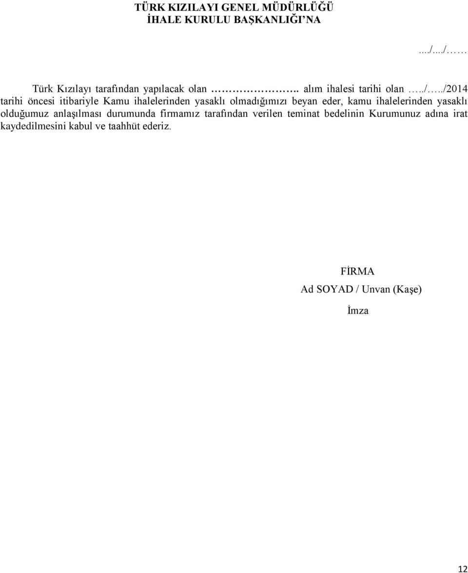 ./2014 tarihi öncesi itibariyle Kamu ihalelerinden yasaklı olmadığımızı beyan eder, kamu ihalelerinden