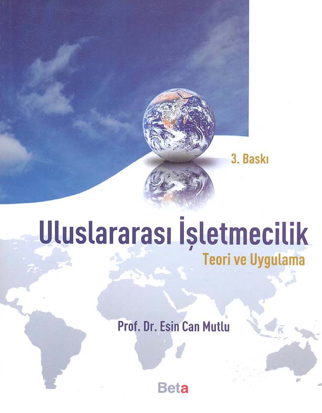 Uluslar arası işletmecilik: teori ve uygulama.