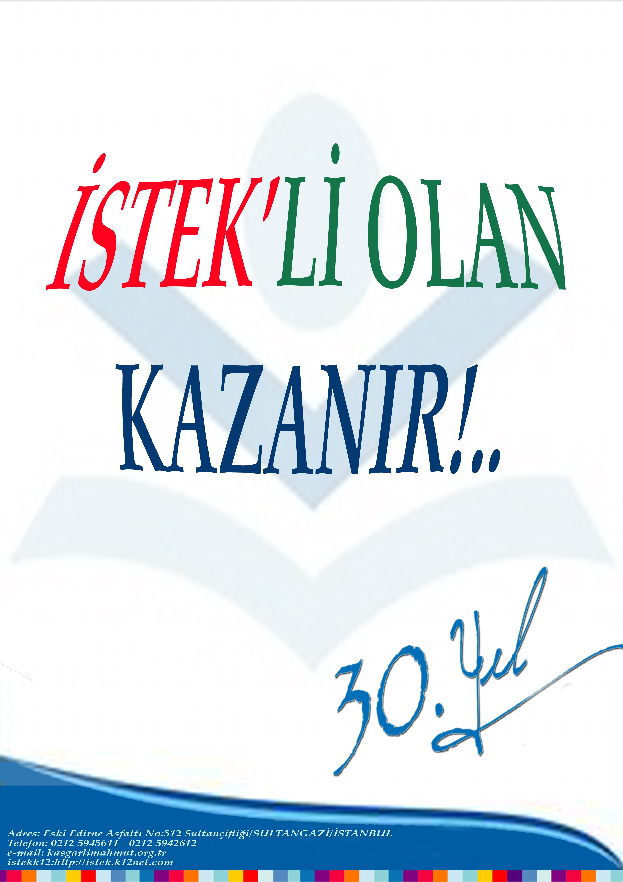 ANAOKULU NDAN ÜNİVERSİTE YE İSTEK ÖZEL KAŞGARLI MAHMUT ANAOKULU İSTEK ÖZEL KAŞGARLI MAHMUT İLKOKULU İSTEK