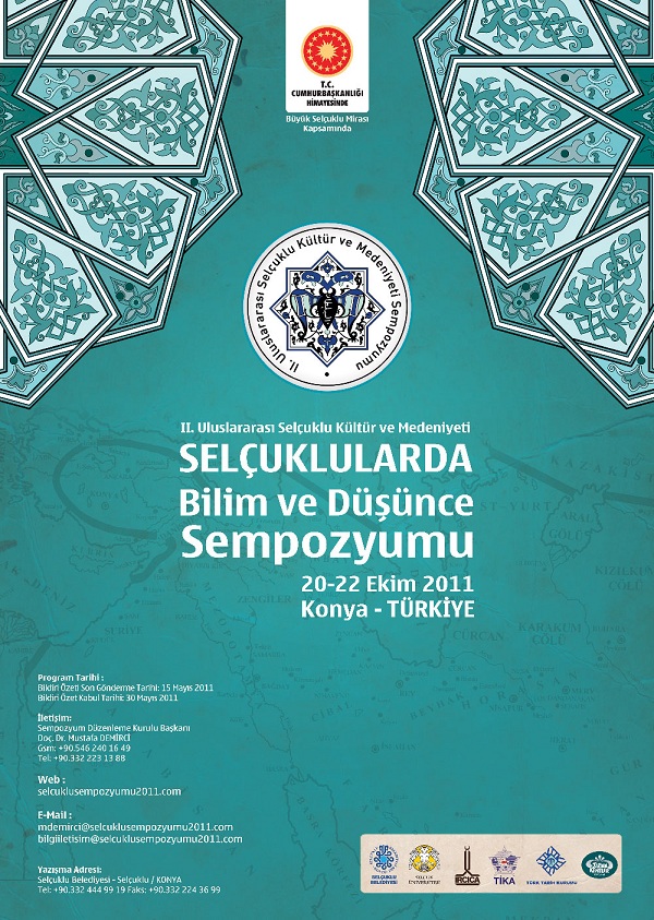 II. Uluslararası Selçuklu Kültür ve Medeniyeti Sempozyumu - Selçuklularda Bilim ve Düşünce (20-22 Ekim 2011) KONYA Selçuklu Belediyesi ve Selçuk Üniversitesince ortaklaşa düzenlenen "II.