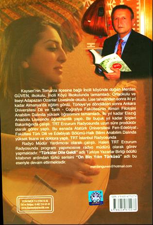 309 Sıddık BAKIR On Bin Yılın Türküsü adlı kitabın arka kapak görüntüsü Eser hakkında genel olarak birkaç değerlendirme yapılacak olursa Merdan Güven in bu çalışması için tüm Türk dünyası