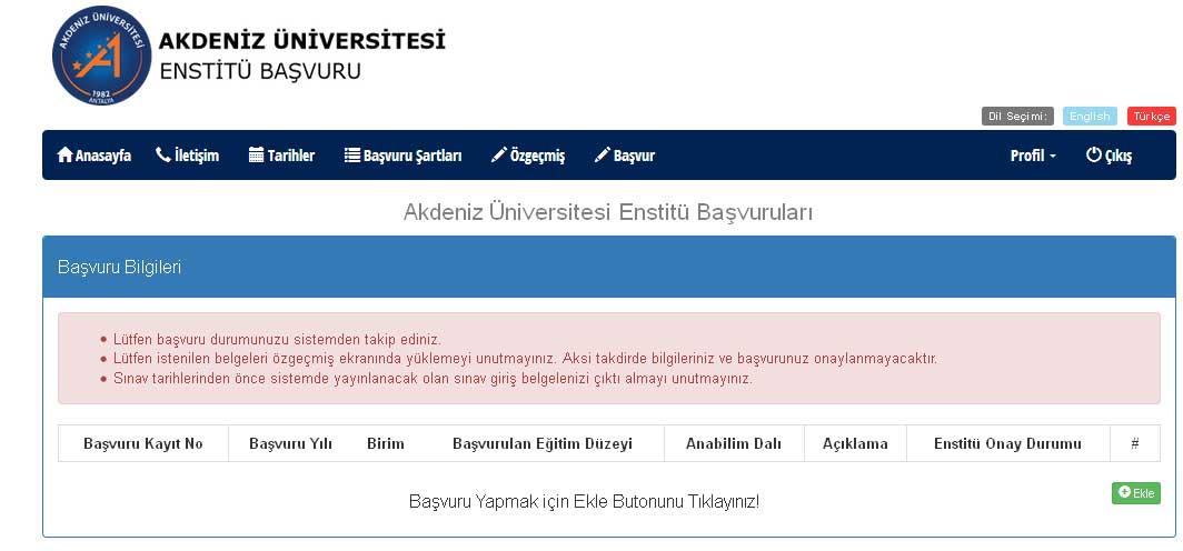 Enstitü Başvurusu için Profil menüsünden profil resminizi ve kişisel bilgilerinizi, Özgeçmiş menüsünden özgeçmiş bilgilerinizi doldurmanız ZORUNLUDUR!