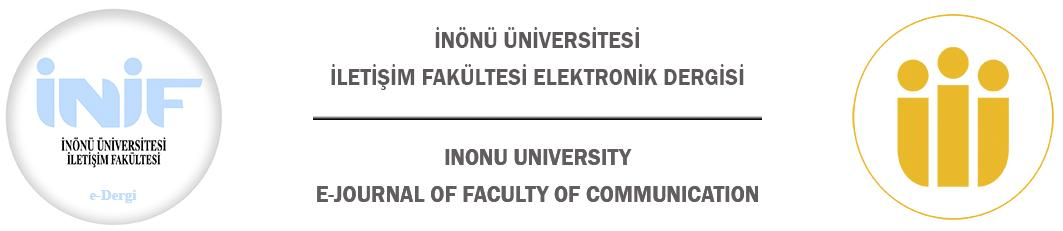 T.C ĠNÖNÜ ÜNĠVERSĠTESĠ ĠLETĠġĠM FAKÜLTESĠ ELEKTRONĠK DERGĠSĠ Cilt/